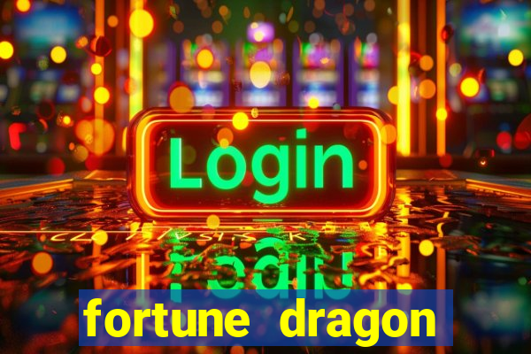 fortune dragon melhor horário para jogar
